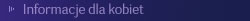 Informacje dla kobiet