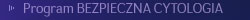 Program BEZPIECZNA CYTOLOGIA