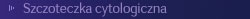 Szczoteczki cytologiczne