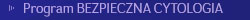 Program BEZPIECZNA CYTOLOGIA